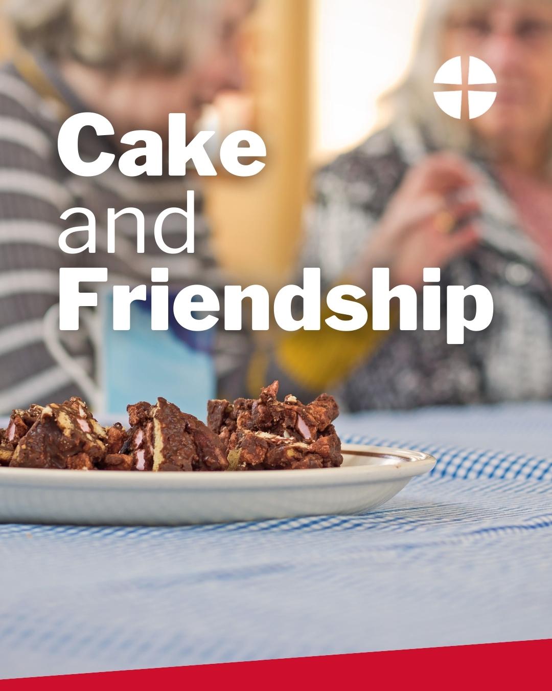 Cake and Friendship